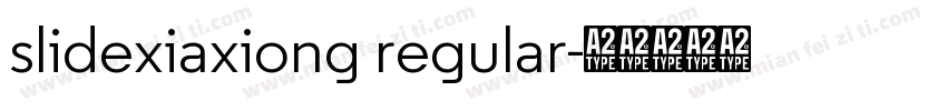 slidexiaxiong regular字体转换